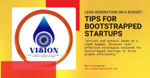 Lead Generation on a Budget: Tips for Bootstrapped Startups