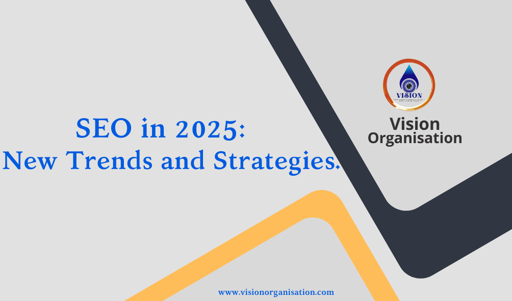 SEO in 2025: New Trends and Strategies